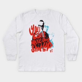 you can't make this shit up, tribute to Kevin Samuels Kids Long Sleeve T-Shirt